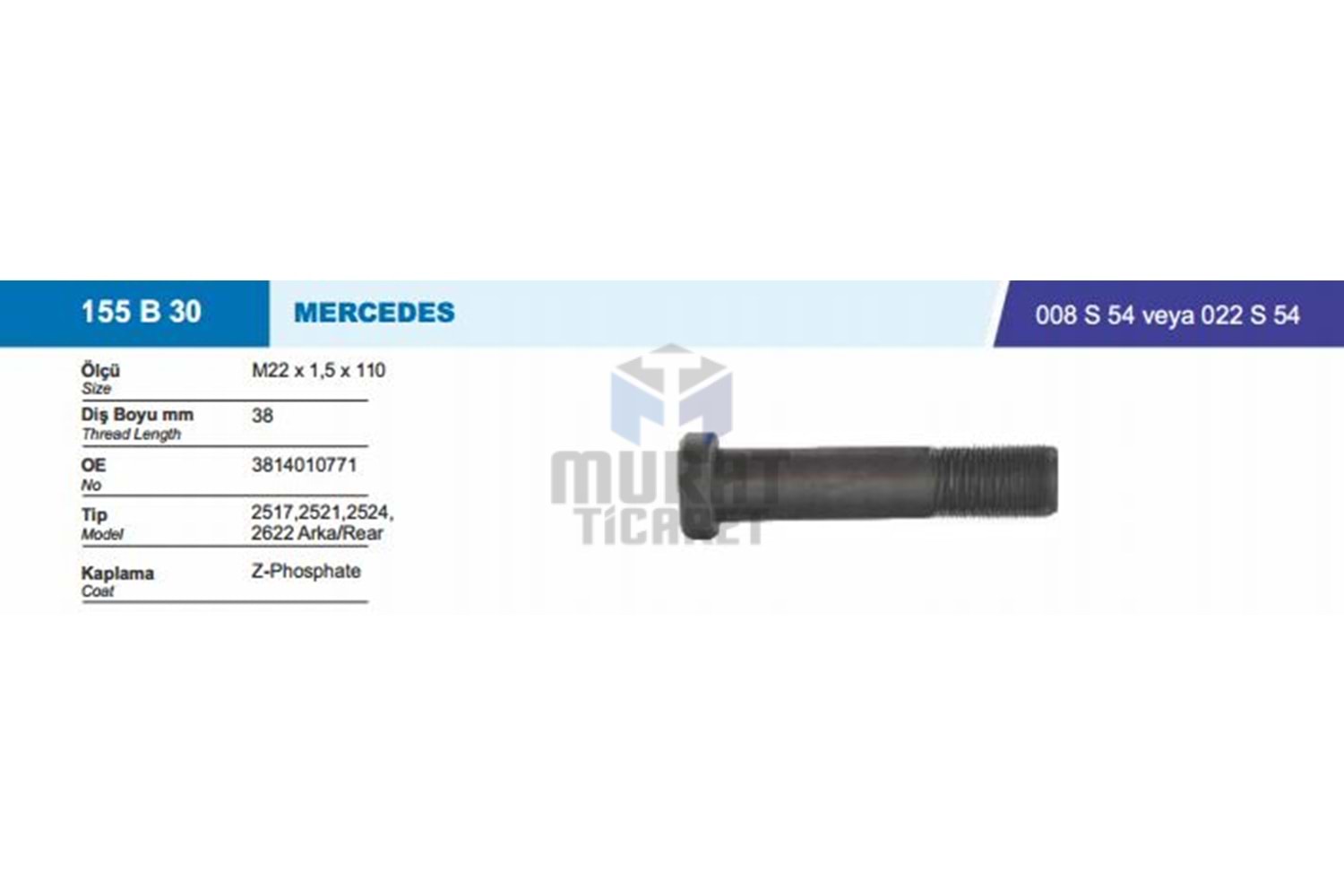 BESEL 155B30022S54 BIJON VE SOMUN ARKA PULLU MERCEDES 2517 / 2521 / 2524 / 2622 M22X1.5X26XSW32